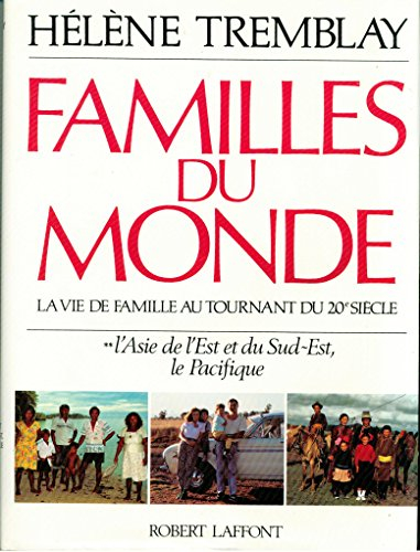 Familles du monde : la vie de famille au tournant du 20e siècle. Vol. 2. L'Asie de l'Est et du Sud-E