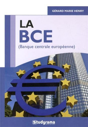La BCE : Banque centrale européenne