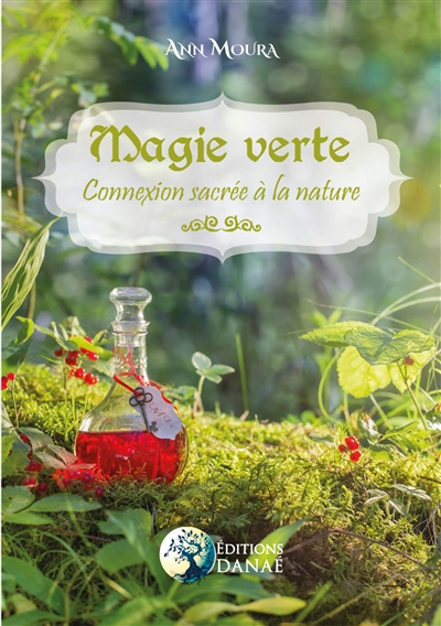 Magie verte : connexion sacrée à la nature