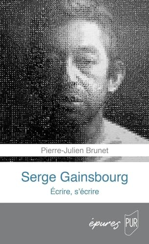 Serge Gainsbourg : écrire, s'écrire