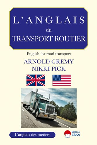 L'anglais du transport routier. English for road transport