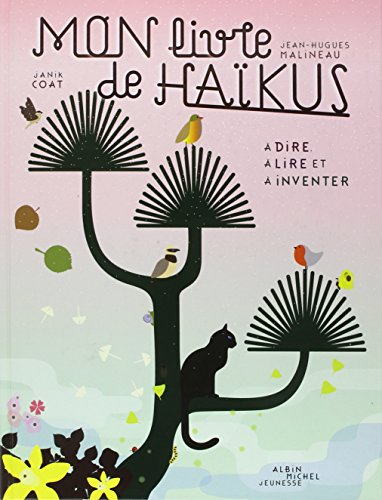 Mon livre de haïkus : à dire, à lire et à inventer