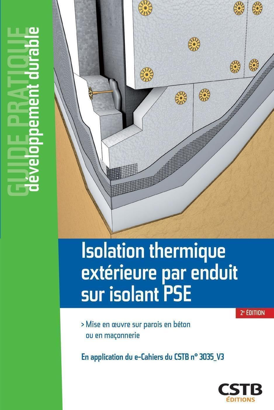 Isolation thermique extérieure par enduit sur isolant PSE : mise en oeuvre sur parois en béton ou en