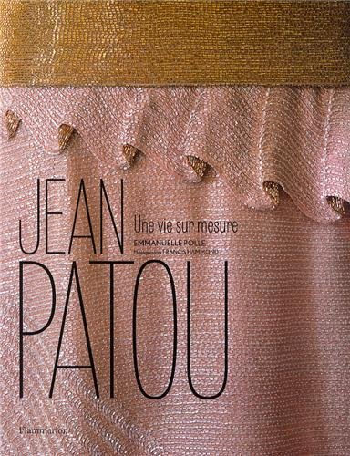 Jean Patou : une vie sur mesure