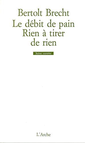 Le débit de pain. Rien à tirer de rien : fragments