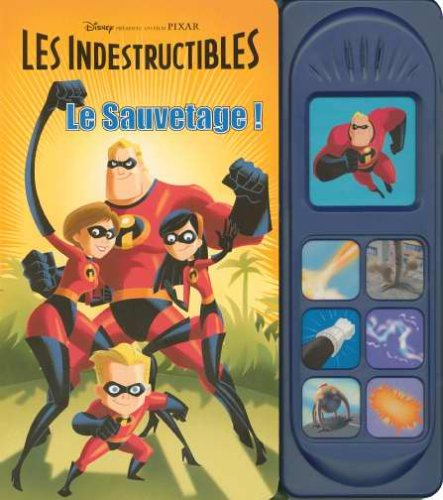Les Indestructibles. Vol. 2004. Le sauvetage !