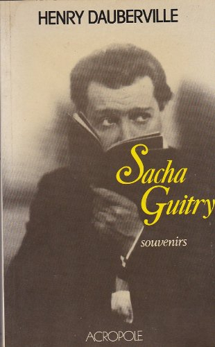 Sacha Guitry : souvenirs