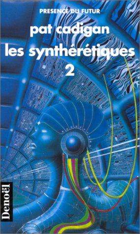 Les Synthérétiques. Vol. 2