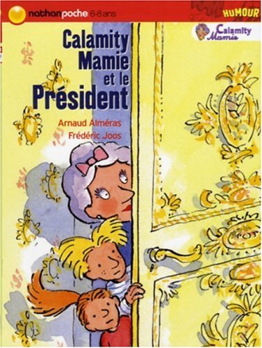 calamity mamie, tome 5 : calamity mamie et le président