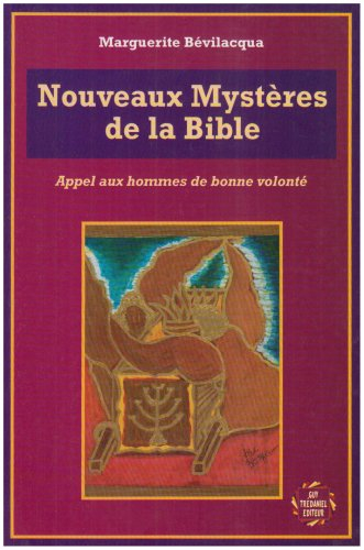 Nouveaux mystères de la Bible : appel aux hommes de bonne volonté