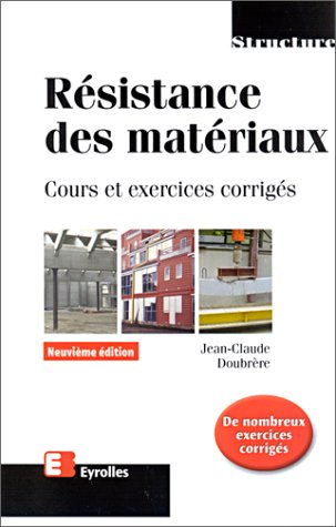 Résistance des matériaux : cours et exercices corrigés