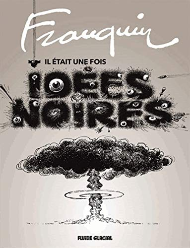 Franquin, il était une fois les Idées noires