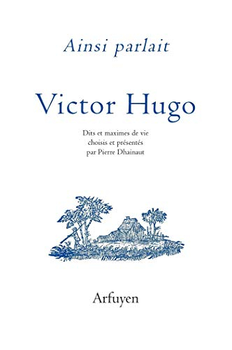 Ainsi parlait Victor Hugo