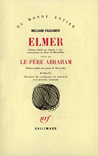 Elmer. Le père Abraham - William Faulkner