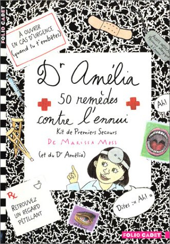 Dr Amélia : 50 remèdes contre l'ennui : kit de premiers secours