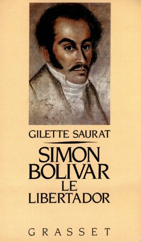 Simon Bolivar le libertador