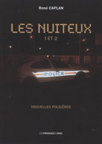 Les nuiteux : nouvelles policières. Vol. 1 et 2