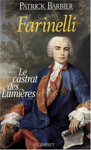 Farinelli, le castrat des Lumières