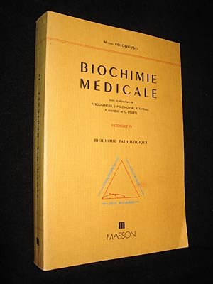biochimie médicale (fascicule iv : biochimie pathologique)