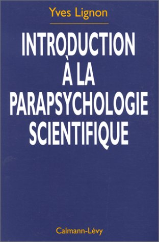 Introduction à la parapsychologie scientifique