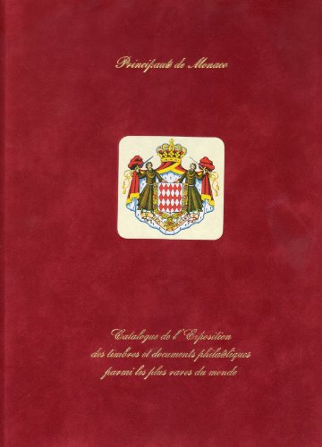 principauté de monaco - catalogue de l'exposition des timbres et documents philatéliques parmi les p