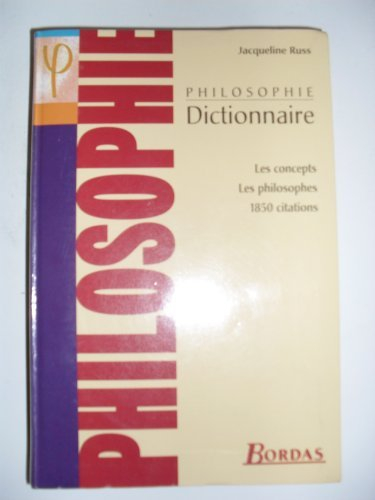 Dictionnaire de philosophie : les concepts, les philosophes, 1.850 citations