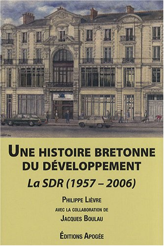 Une histoire bretonne du développement : la SDR (1957-2006)