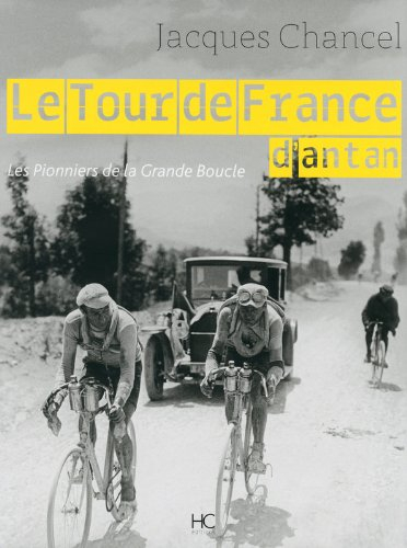 Le Tour de France d'antan : les pionniers de la Grande Boucle