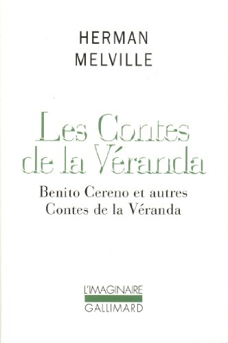 Les contes de la véranda : Benito Cereno et autres contes de la véranda