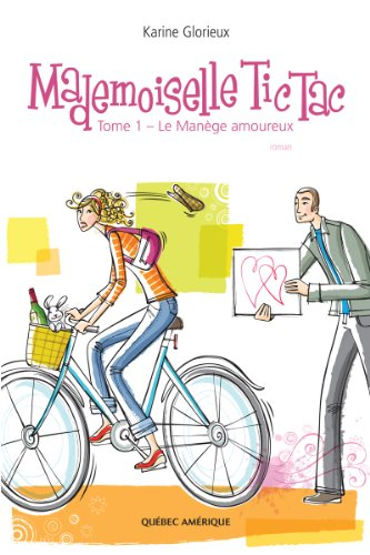 mademoiselle tic tac tome 01 le manege amoureux