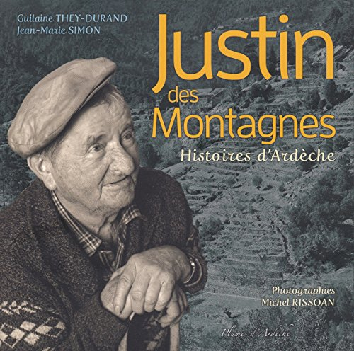 Justin des montagnes : histoires d'Ardèche