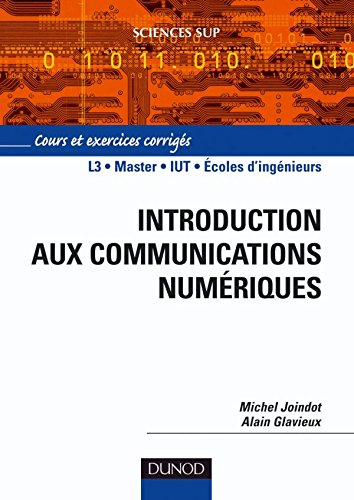 Introduction aux communications numériques : cours et exercices corrigés : L3, master, IUT, écoles d