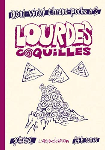 Mont-Vérité chrono-poche. Vol. 2. Lourdes coquilles