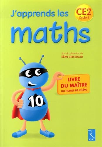 J'apprends les maths, CE2 cycle 3 : livre du maître du fichier de l'élève