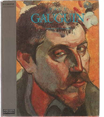gauguin -la vie, la technique, l'oeuvre peint -biographie -
