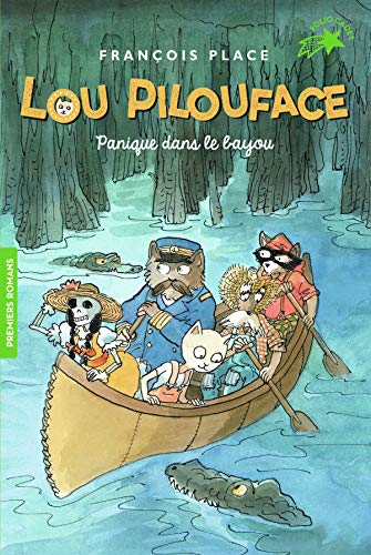 Lou Pilouface. Vol. 3. Panique dans le bayou