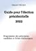 Guide pour l'élection présidentielle 2022: Programmes des principaux candidats et fiches thématiques