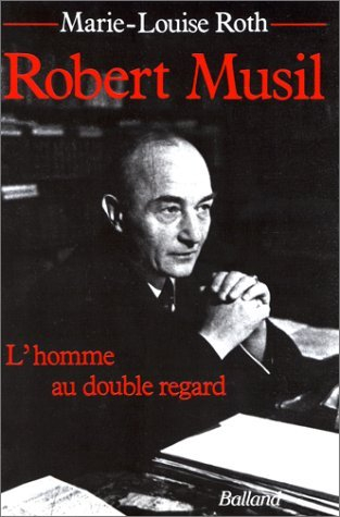 Robert Musil : l'homme au double regard