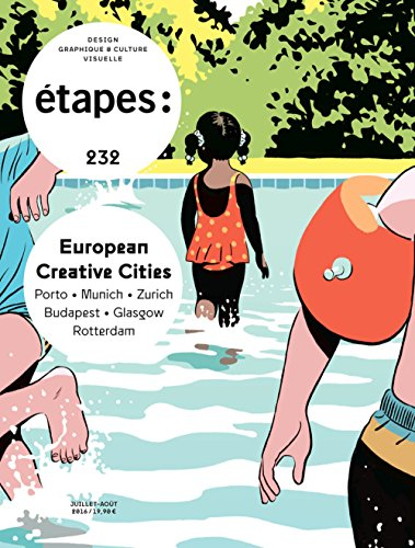 Etapes : design graphique & culture visuelle, n° 232. European creative cities : Porto, Munich, Zuri