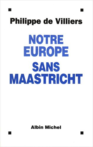 Notre Europe sans Maastricht