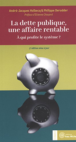 La dette publique, une affaire rentable : à qui profite le système ?