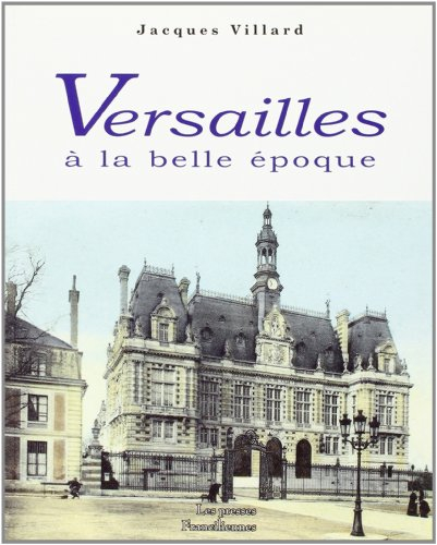 Versailles à la Belle Epoque