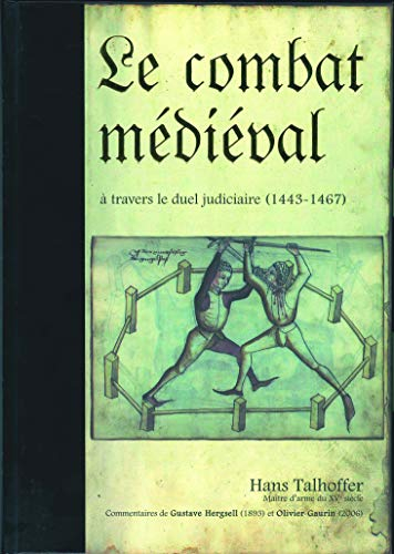 Le combat médiéval : à travers le duel judiciaire (1443-1467)