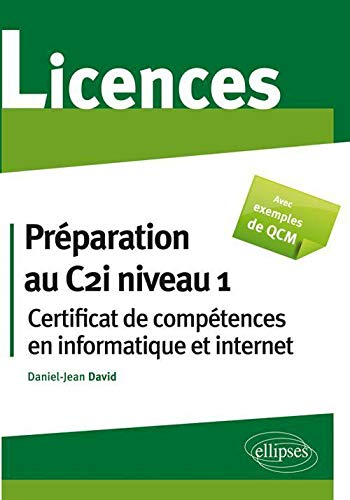 Préparation au C2i niveau 1 (Certificat de compétences en informatique et Internet)