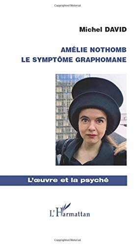 Amélie Nothomb : le symptôme graphomane