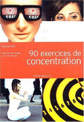 90 exercices pour la concentration