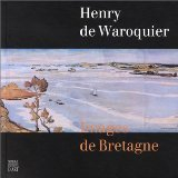 Henry de Waroquier, images de Bretagne : exposition au Musée des années 30, Boulogne-Billancourt, 24
