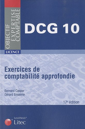 Exercices de comptabilité approfondie : DCG, épreuve n° 10