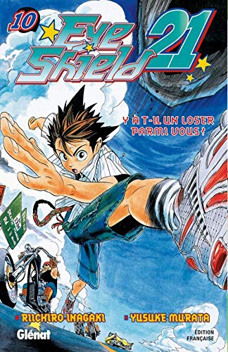 Eye shield 21. Vol. 10. Y a t-il un loser parmi vous ?