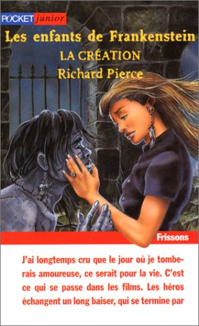 Les enfants de Frankenstein. Vol. 1. La création